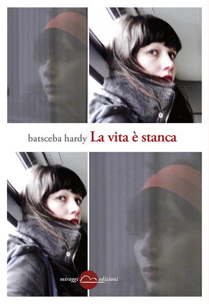 La vita è stanca - Batsceba Hardy - copertina