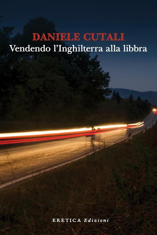 Vendendo l'Inghilterra alla libbra - Daniele Cutali - copertina