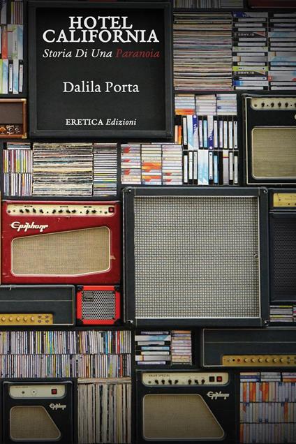 Hotel California. Storia di una paranoia - Dalila Porta - copertina
