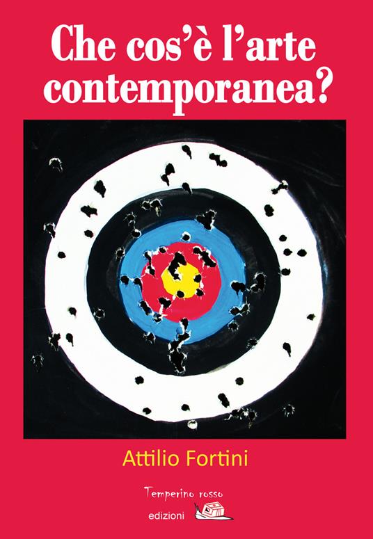 Che cos'è l'arte contemporanea? - Attilio Fortini - copertina