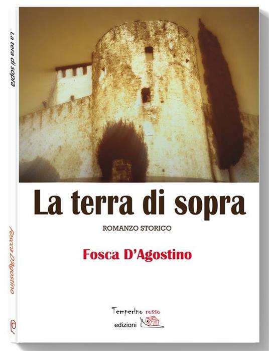 La terra di sopra - Fosca D'Agostino - ebook