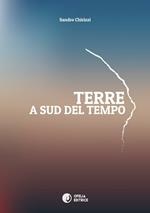 Terre. A sud del tempo