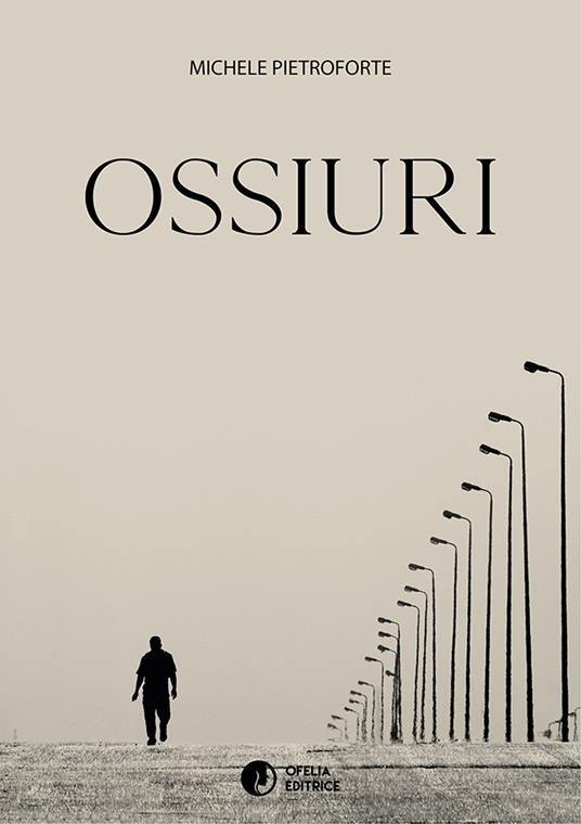 Ossiuri - Michele Pietroforte - copertina