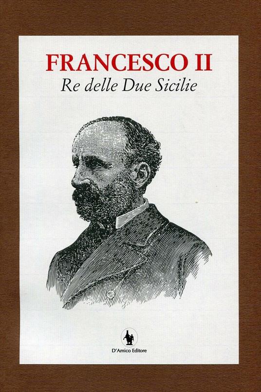 Francesco II re delle Due Sicilie - copertina