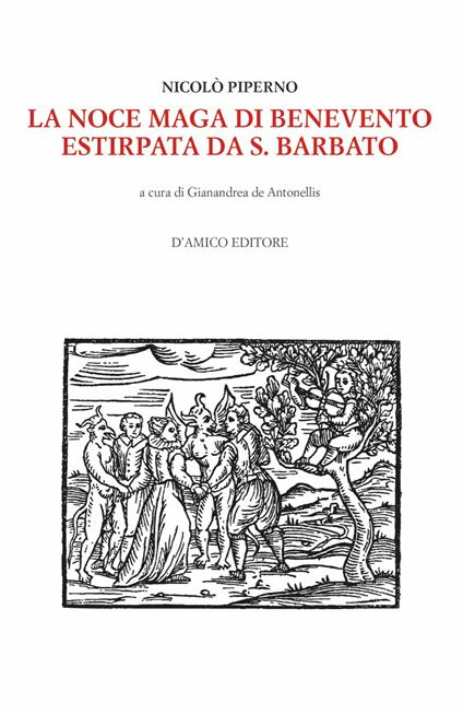 La Noce maga di Benevento estirpata da S. Barbato - Nicolò Piperno - copertina