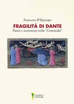 Fragilità di Dante. Pianti e svenimenti nella «Commedia»