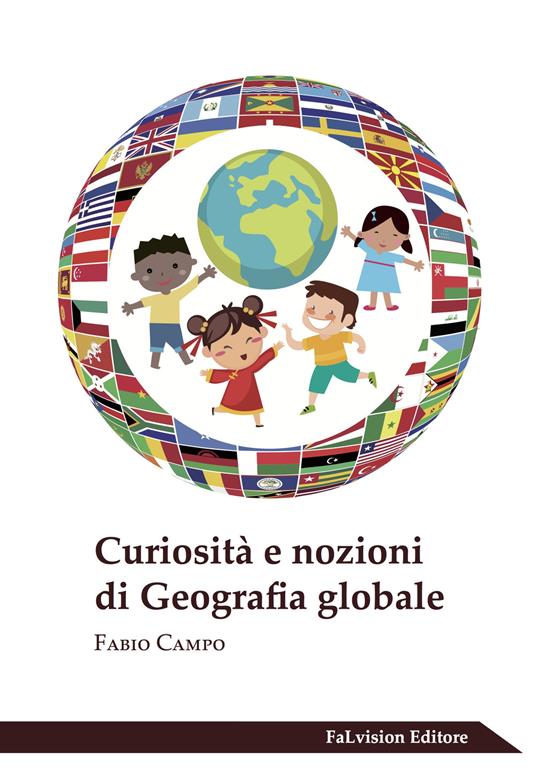 Curiosità e nozioni di geografia globale - Fabio Campo - copertina