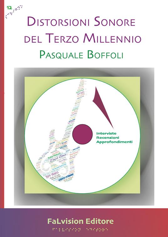 Distorsioni sonore del terzo millennio. Interviste, recensioni, approfondimenti - Pasquale Boffoli - copertina