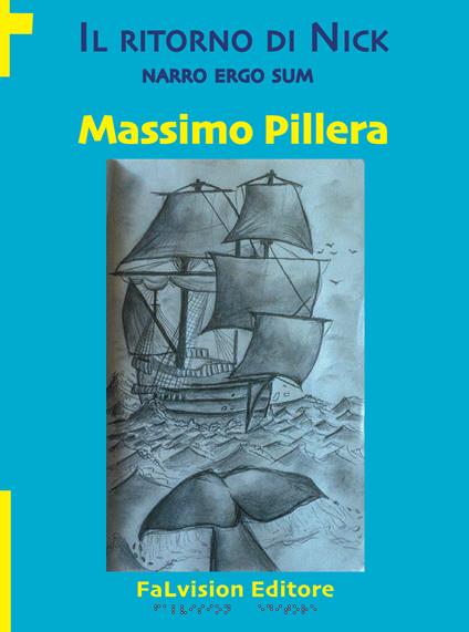 Il ritorno di Nick. Narro ergo sum - Massimo Pillera - copertina