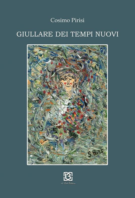 Giullare dei tempi nuovi - Cosimo Pirisi - copertina