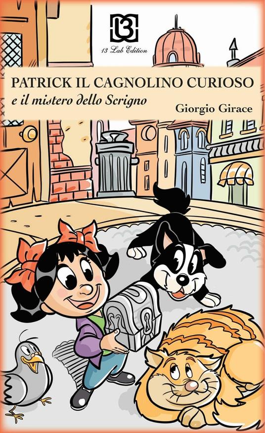 Patrick, il cagnolino curioso e il mistero dello scrigno - Giorgio Girace - copertina