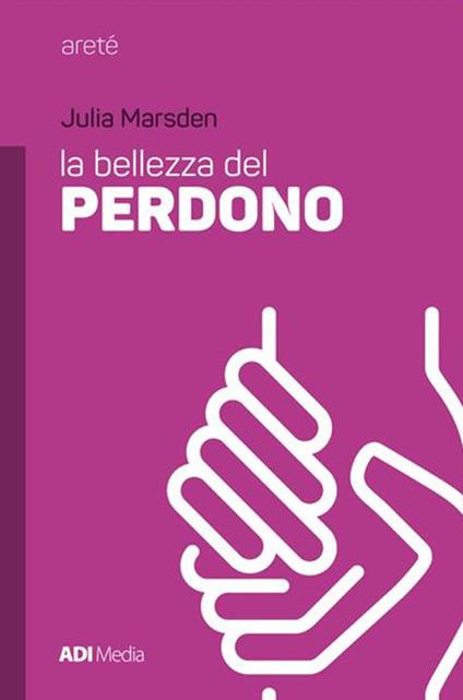 La bellezza del perdono - Julia Marsden - copertina