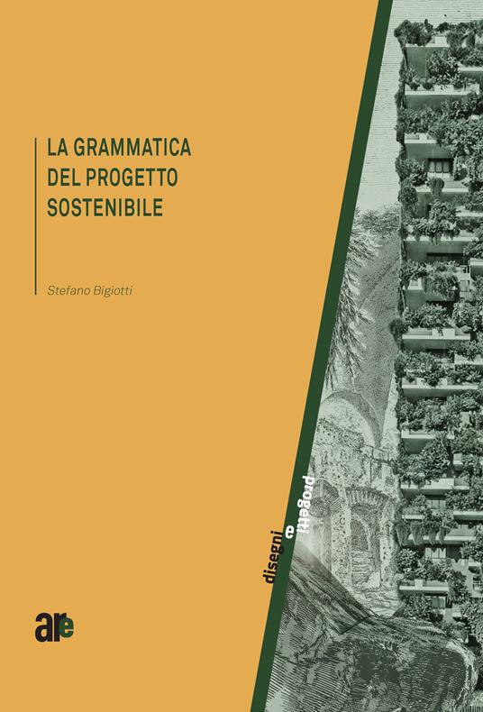 La grammatica del progetto sostenibile - Stefano Bigiotti - copertina