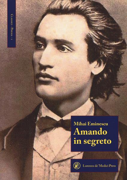 Amando in segreto. Testo romeno a fronte - Mihai Eminescu - copertina