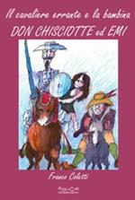 Il cavaliere errante e la bambina. Don Chisciotte ed Emi