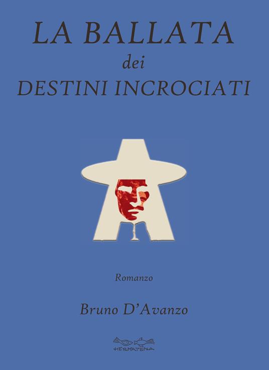 La ballata dei destini incrociati - Bruno D'Avanzo - copertina