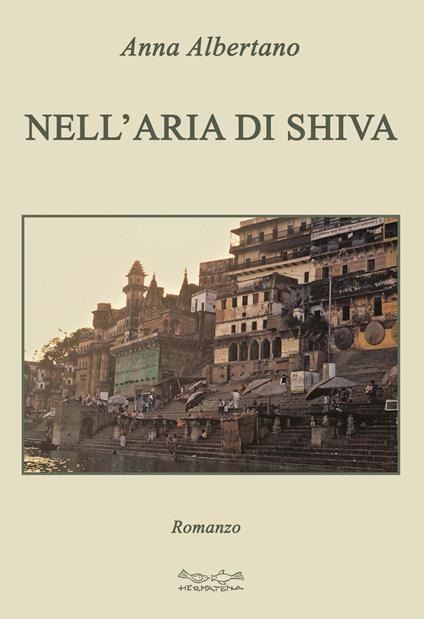 Nell'aria di Shiva - Anna Albertano - copertina