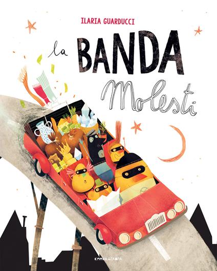 La banda molesti. Ediz. ad alta leggibilità - Ilaria Guarducci - copertina