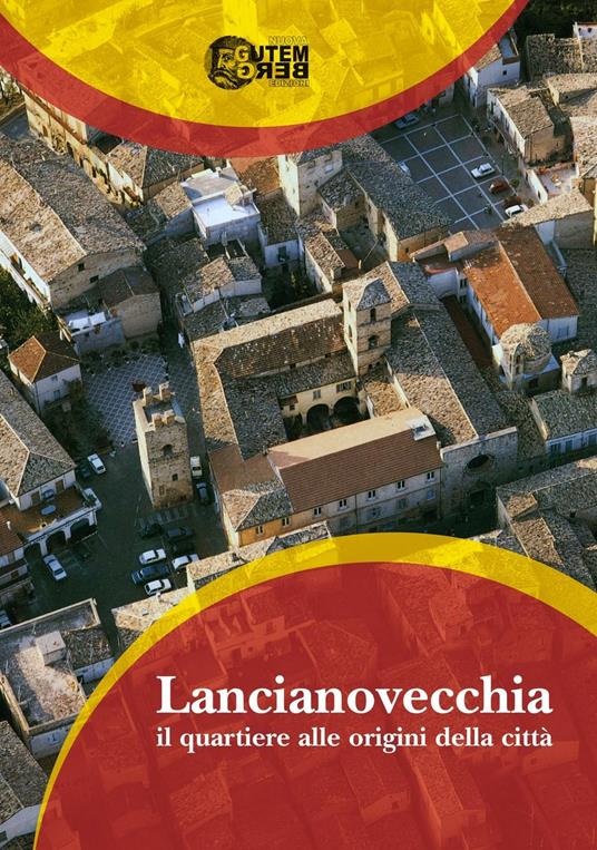 Lanciano vecchia. Il quartiere alle origini della città - copertina