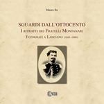 Sguardi dall'Ottocento. I ritratti dei fratelli Montanari fotografi a Lanciano (1865-1880)