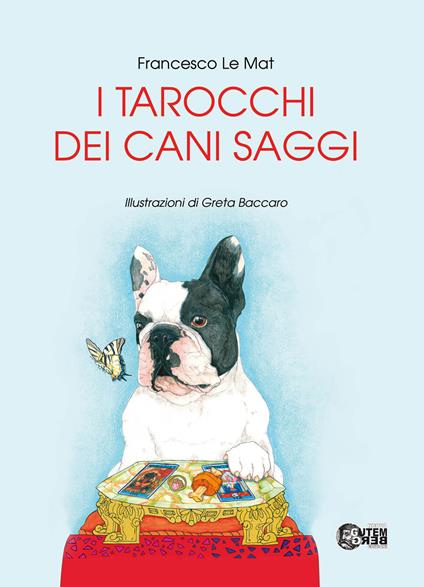 I tarocchi dei cani saggi - Francesco Le Mat - copertina