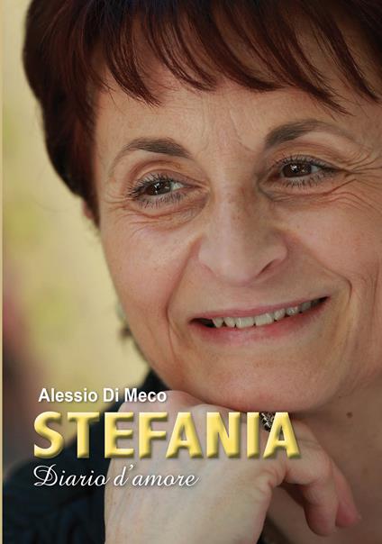 Stefania. Diario d'amore - Alessio Di Meco - copertina