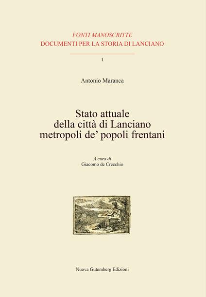 Stato attuale della città di Lanciano metropoli de' popoli frentani. Con CD-ROM - Antonio Maranca - copertina