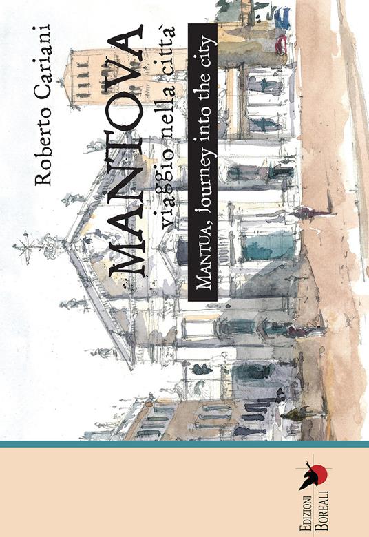 Mantova. Viaggio nella città. Ediz. italiana e inglese - Roberto Cariani - copertina