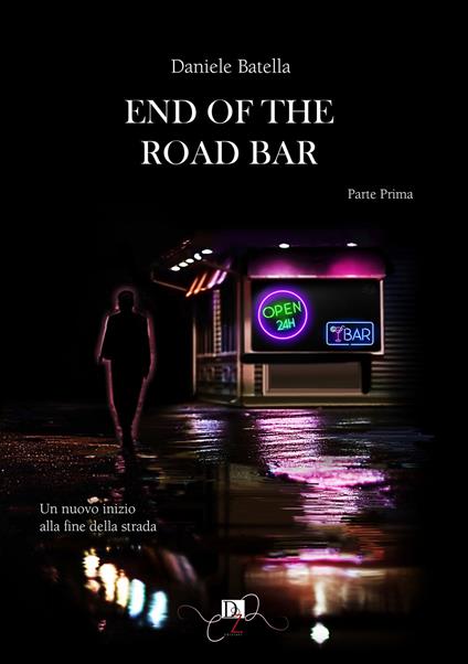 End of the road bar. Ediz. italiana. Vol. 1 - Daniele Batella - copertina