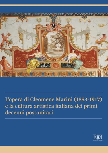 L'opera di Cleomene Marini (1853-1917) e la cultura artistica italiana dei primi decenni postunitari - Edoardo Cosentino - copertina