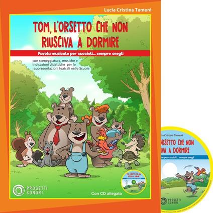  Tom, l'orsetto che non riusciva a dormire. Per le Scuole elementari. Con CD-Audio