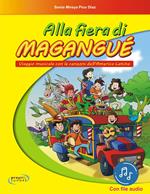 Alla fiera di Magangué. Viaggio musicale con le canzoni dell'America latina. Con File audio in streaming