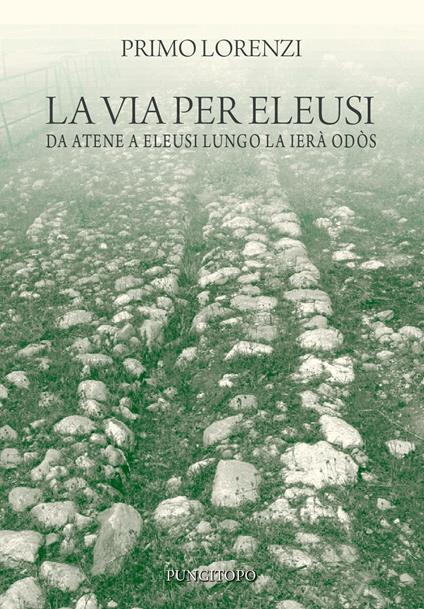 La via per Eleusi - Primo Lorenzi - copertina