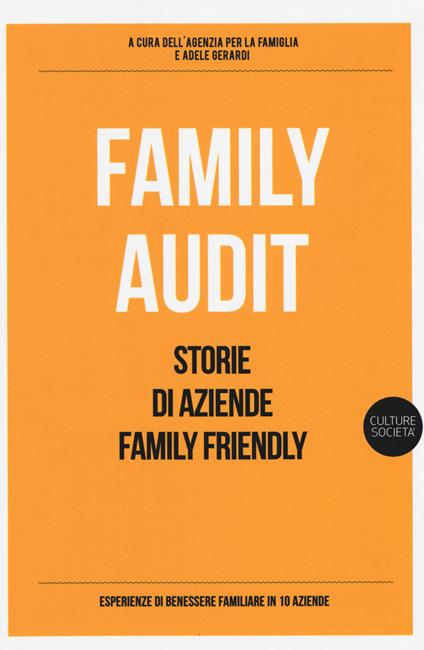 Family Audit. Storie di aziende family friendly - copertina
