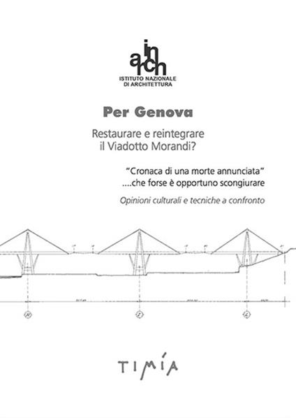 Per Genova. Restaurare e reintegrare il Viadotto Morandi? - Luca Zevi - copertina