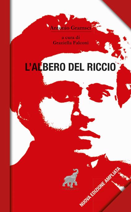 L'albero del riccio. Nuova ediz. - Antonio Gramsci - copertina