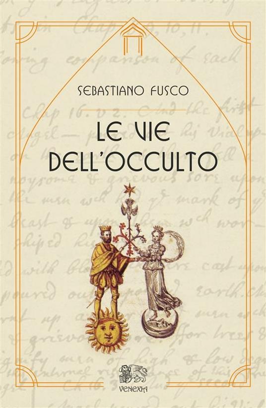 Le vie dell'occulto - Sebastiano Fusco - ebook