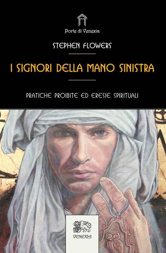 I signori della mano sinistra - Stephen Flowers - copertina