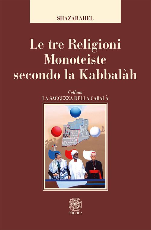 Le tre religioni monoteiste secondo la kabbalàh - Shazarahel - copertina