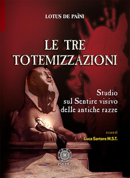 Le tre totemizzazioni. Studio sul sentire visivo delle antiche razze - Lotus de Païni - copertina