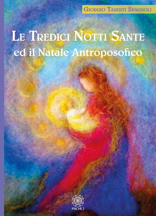 Le tredici notti sante e il Natale antroposofico - Giorgio Tarditi Spagnoli - copertina