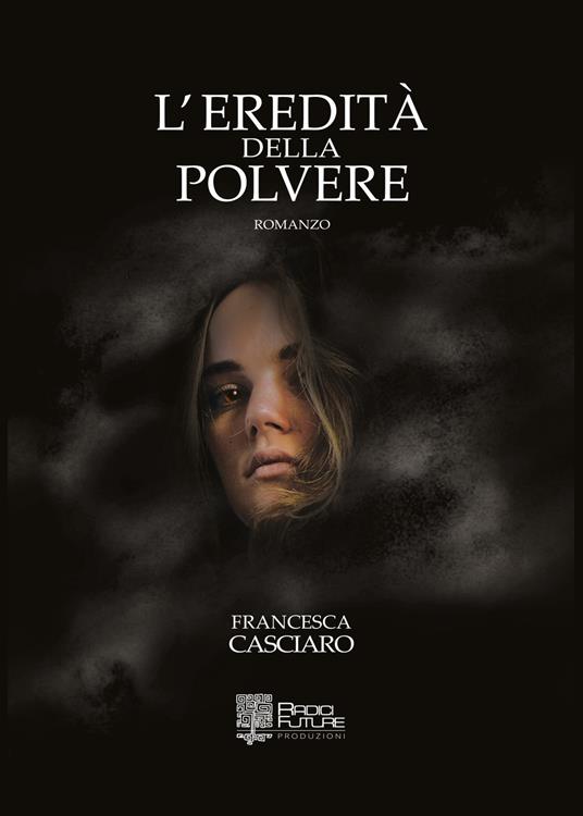 L' eredità della polvere - Francesca Casciaro - copertina