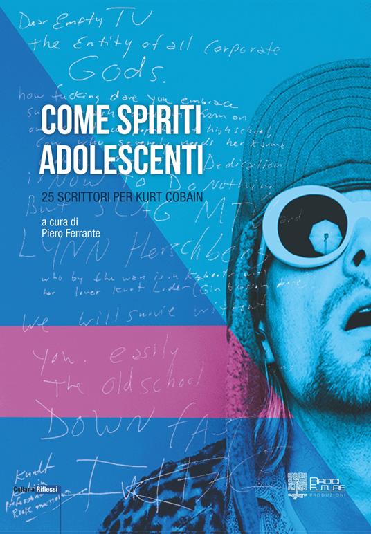 Come spiriti adolescenti. 25 scrittori per Kurt Cobain - copertina