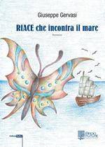 Riace che incontra il mare