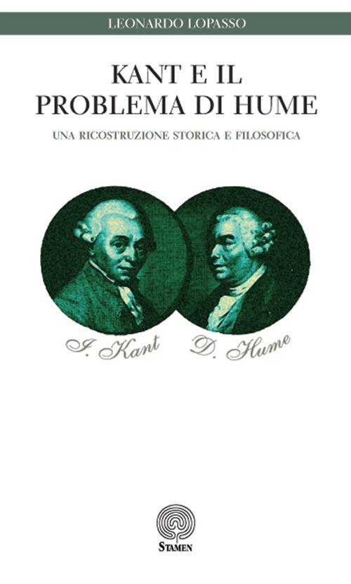 Kant e il problema di Hume. Una ricostruzione storica e filosofica - Leonardo Lopasso - copertina