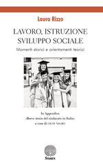 Lavoro, istruzione, sviluppo sociale. Momenti storici e orientamenti teorici