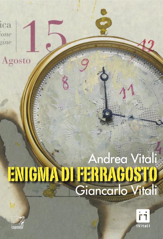 Enigma di Ferragosto - Andrea Vitali,Giancarlo Vitali - ebook