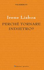 Perché tornare indietro?