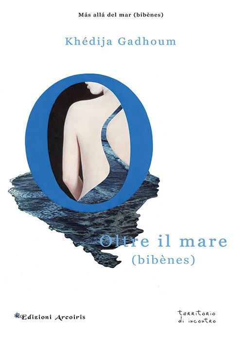 Oltre il mare - Khédija Gadhoum - copertina