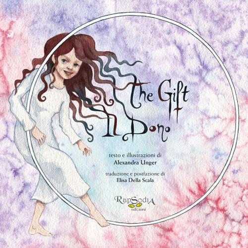 Il dono-The gift. Ediz. bilingue - Alexandra Unger - copertina
